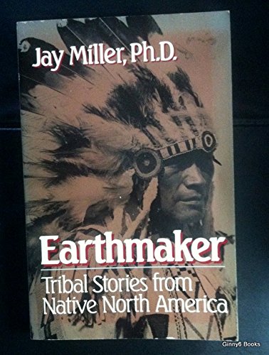 Imagen de archivo de Earthmaker : Tribal Stories from Native North America a la venta por Better World Books