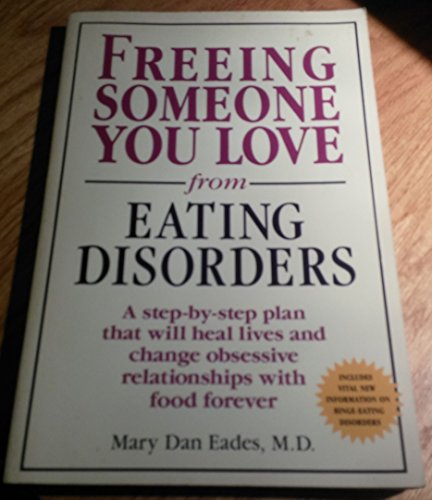 Beispielbild fr Free Someone You Love From Eating Disorders zum Verkauf von Wonder Book