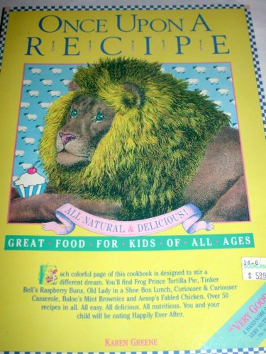 Stock image for Once Upon a Recipe: Delicious, Healthy Foods for Kids of All Ages for sale by ThriftBooks-Atlanta