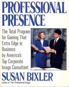 Beispielbild fr Professional Presence : The Total Program for Gaining That Extra Edge in Business - By America's Top Corporate Image Consultant zum Verkauf von Better World Books