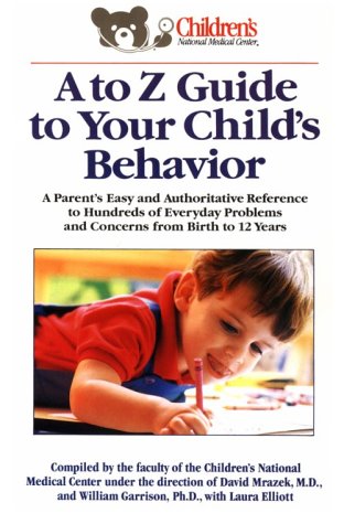 Stock image for A to Z Guide to Your Child's Behavior for sale by Better World Books: West