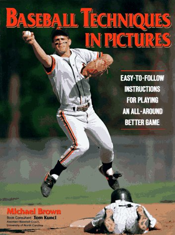 Beispielbild fr Baseball Techniques in Pictures zum Verkauf von Better World Books: West