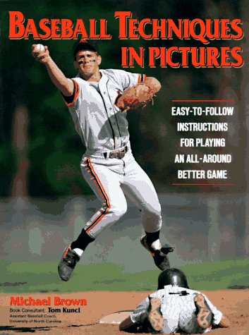 Imagen de archivo de Baseball Techniques in Pictures a la venta por Better World Books: West