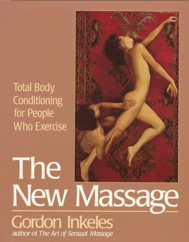 Beispielbild fr The New Massage: Second Edition zum Verkauf von ThriftBooks-Atlanta