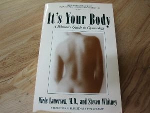 Stock image for It's Your Body : A Woman's Guide to Gynecology for sale by Better World Books