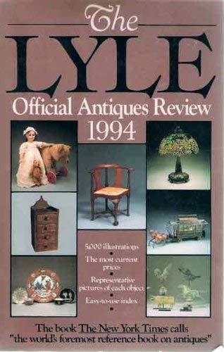 Stock image for The Lyle Official Antiques Review, 1994 : The Identification and Price Guide with More Than 500 Items for sale by Better World Books