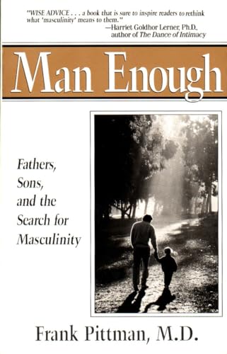 Stock image for Man Enough: Fathers, Sons, and the Search for Masculinity (Perigee) for sale by SecondSale