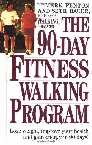 9780399518980: 90-Day Fitness Walking Program: Lose Weight, Improve Your Health and Gain Energ