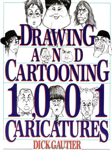 Stock image for Drawing and Cartooning 1,001 Caricatures (Perigee) for sale by SecondSale