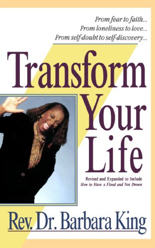 Imagen de archivo de Transform Your Life (Revised and Expanded to Include "How to Have a Flood and Not Drown") a la venta por SecondSale