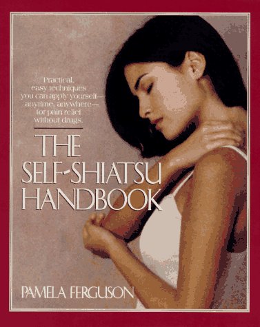 Imagen de archivo de The Self-Shiatsu Handbook a la venta por Better World Books