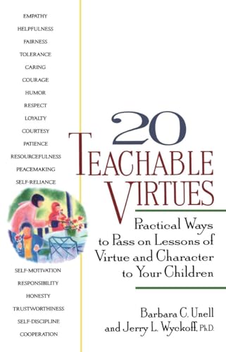 Stock image for 20 Teachable Virtues : Practical Ways to Pass on Lessons of Virtue for sale by Better World Books