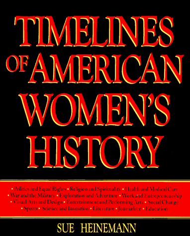 Beispielbild fr Timelines of American Women's History zum Verkauf von Better World Books