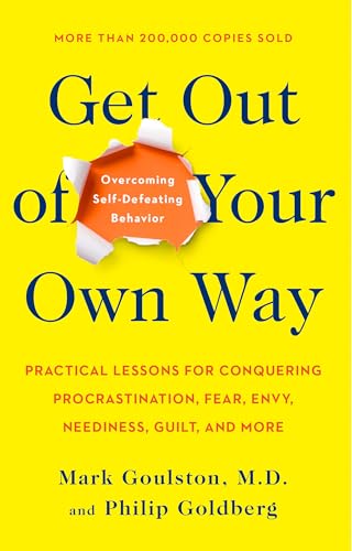 Beispielbild fr Get Out of Your Own Way : Overcoming Self-Defeating Behavior zum Verkauf von Better World Books