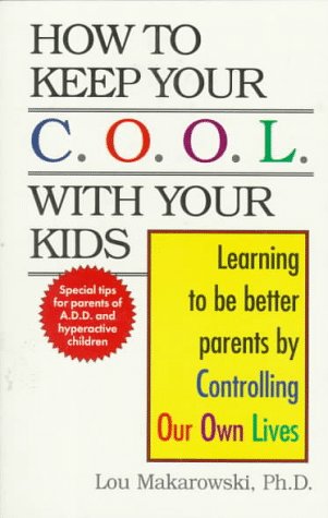 Stock image for How to keep your c.o.o.l with your kids: learning for sale by Infinity Books Japan