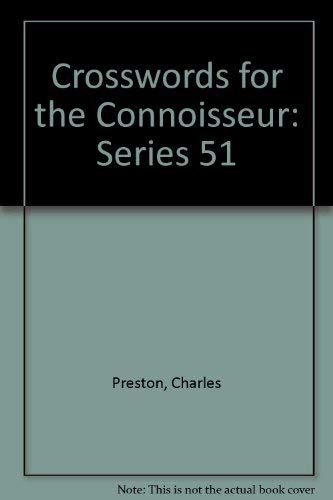 Crossword Puzzles for the Connoisseur 51 (9780399521409) by Preston, Charles