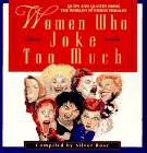 Women Who Joke Too Much (9780399521546) by Rose, Silver