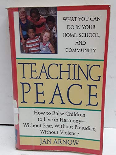 Stock image for Teaching peace: how to raise children in harmony without pre for sale by Wonder Book