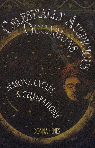 Beispielbild fr Celestially Auspicious Occasions: Seasons, Cycles, & Celebrations zum Verkauf von Wonder Book