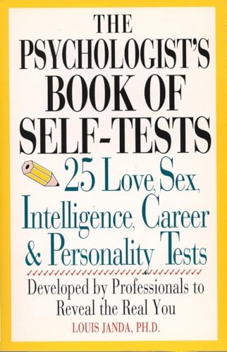 Beispielbild fr The Psychologist's Book Of Self-Tests: 25 Love, Sex, Intelligence, Career, And Personality Tests Developed By Professionals to Reveal the Real You zum Verkauf von Gulf Coast Books