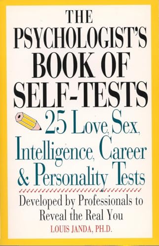 Stock image for The Psychologist's Book of Self-Tests: 25 Love, Sex, Intelligence, Career, and Personality Tests Developed by Professionals to Reveal the Real You for sale by SuzyQBooks