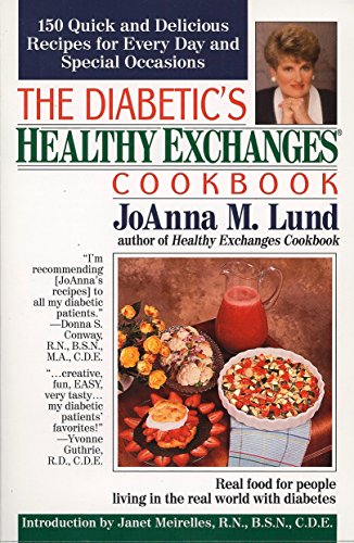 Stock image for The Diabetic's Healthy Exchanges Cookbook: 150 Quick and Delicious Recipes for Every Day and Special Occasions (Healthy Exchanges Cookbooks) for sale by Gulf Coast Books