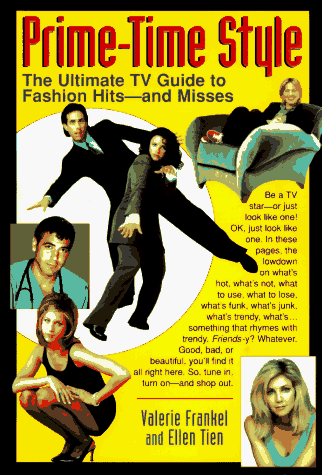 Stock image for Prime-Time Style : The Ultimate T. V. Guide to Fashions Hits and Misses for sale by Better World Books