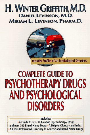 Beispielbild fr Complete guide to psychotherapy drugs and psychological disorders (Complete Guide to Psychotherapy Drugs and Psychological Disorders) zum Verkauf von SecondSale