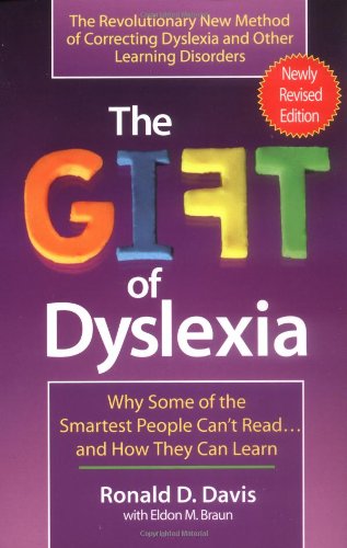 Beispielbild fr The Gift of Dyslexia: Why Some of the Smartest People Can't Read. and How They Can Learn zum Verkauf von Wonder Book