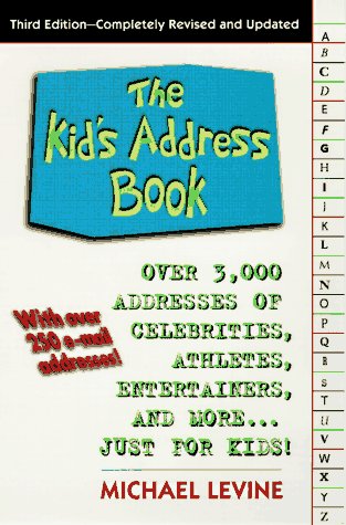 Stock image for The Kid's Address Book: Over 3,000 Addresses of Celebrities, Athletes, Entertainers and More-Just For Kids! (With over 250 e-mail addresses) for sale by GloryBe Books & Ephemera, LLC