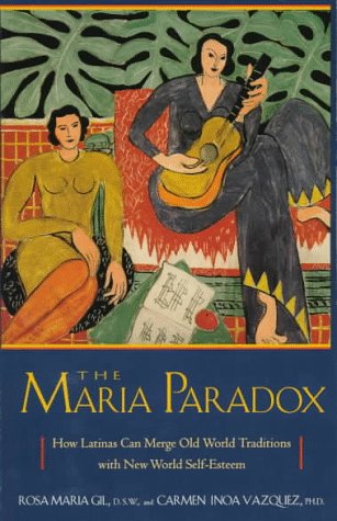 9780399523090: The Maria Paradox: How Latinas Can Merge Old World Traditions With New World Self-Esteem