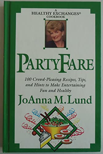 Beispielbild für PartyFare: 100 Crowd-Pleasing Recipes, Tips, and Hints to Make Entertaining Fun and Healthy zum Verkauf von Faith In Print