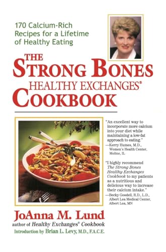 Imagen de archivo de The Strong Bones Healthy Exchanges Cookbook: 170 Calcium-Rich Recipes for a Lifetime of Healthy Eating (Healthy Exchanges Cookbooks) a la venta por SecondSale