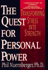 Imagen de archivo de The Quest for Personal Power: Transforming Stress Into Strength a la venta por BombBooks