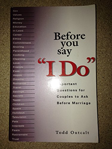 Beispielbild fr Before You Say 'I Do': Important Questions for Couples to Ask Before Marriage zum Verkauf von SecondSale