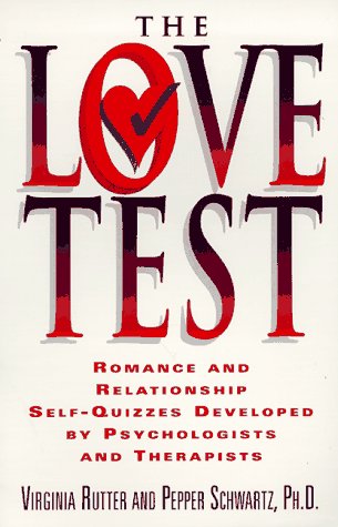 Beispielbild fr The Love Test : Romance and Relationship Self-Quizzes Developed by Psychologists and Therapists zum Verkauf von Better World Books