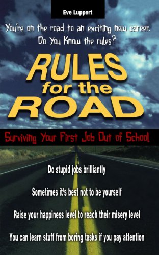 Stock image for Rules for the Road : Surviving Your First Job Out of School for sale by Better World Books: West