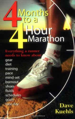 Beispielbild fr 4 Months to A 4 Hour Marathon: Everything a Runner Needs to Know About zum Verkauf von Wonder Book