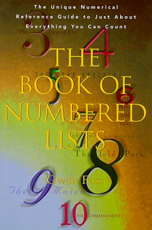 Stock image for The Book of Numbered Lists : The Unique Numerical Reference Guide to Just about Everything You Can Count for sale by Discover Books