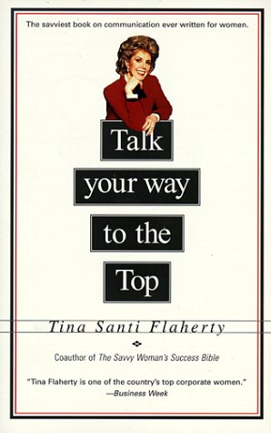Stock image for Talk Your Way to the Top for sale by Half Price Books Inc.