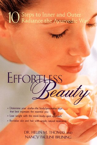 Beispielbild fr Effortless Beauty : 10 Steps to Inner and Outer Radiance the Ayurvedic Way zum Verkauf von Better World Books