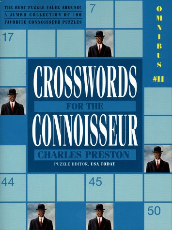 Crossword Puzzles for the Connoisseur Omnibus 11 (Crosswords for the Connoisseur, 11) (9780399525094) by Preston, Charles