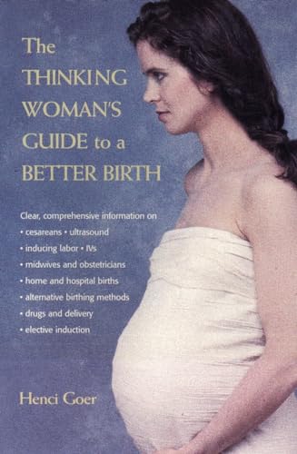 9780399525179: The Thinking Woman's Guide to a Better Birth