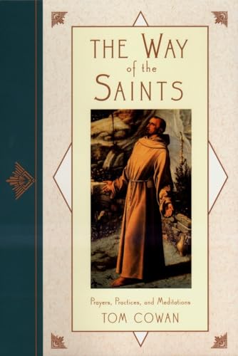 Imagen de archivo de The Way of the Saints: Prayers, Practices, and Meditations a la venta por Wonder Book