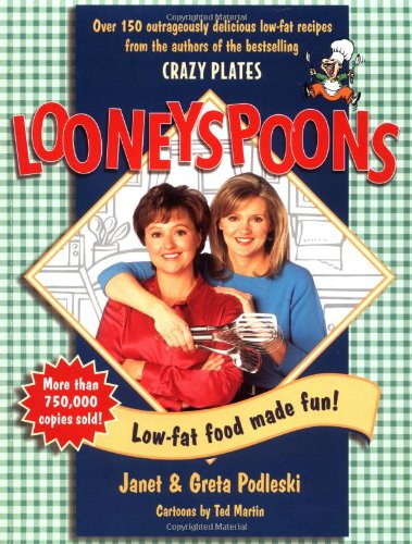 Imagen de archivo de Looneyspoons: Low-fat Food Made Fun! a la venta por Half Price Books Inc.