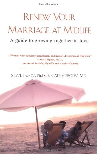 Imagen de archivo de Renew Your Marriage at Midlife: A Guide to Growing Together in Love a la venta por SecondSale