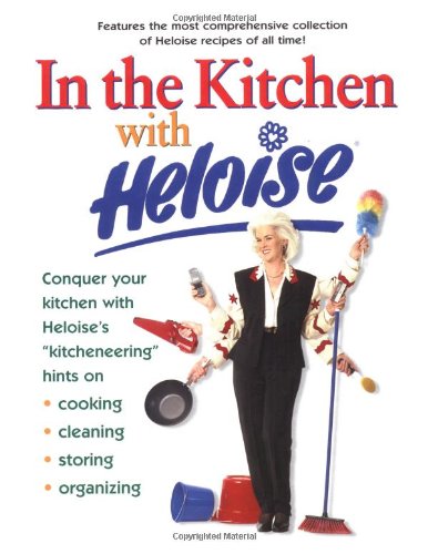 Stock image for In the Kitchen with Heloise for sale by SecondSale