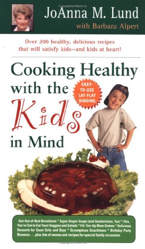 Stock image for Cooking Healthy with the Kids in Mind for sale by boyerbooks