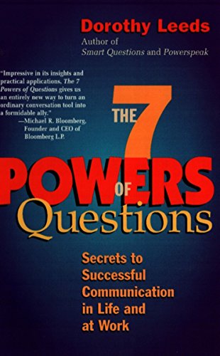 Beispielbild fr The 7 Powers of Questions: Secrets to Successful Communication in Life and at Work zum Verkauf von SecondSale