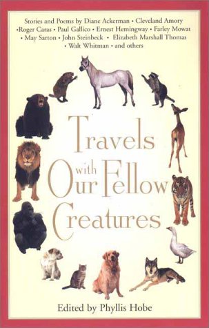 9780399526312: Travels With Our Fellow Creatures